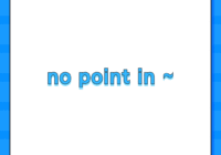 no point in ~