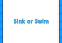 Sink or Swim