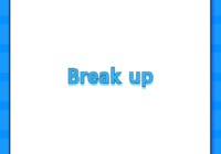Break up