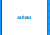 carious
