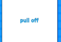 pull off