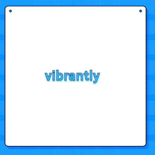 vibrantly