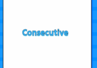 Consecutive