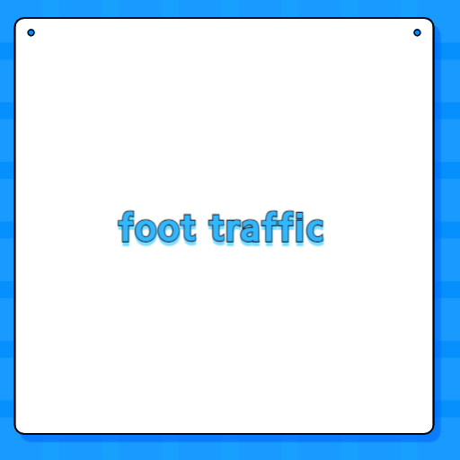 foot traffic