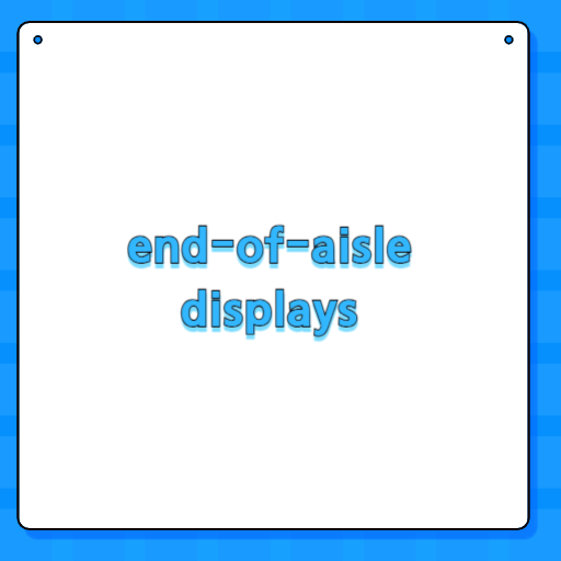 end-of-aisle displays