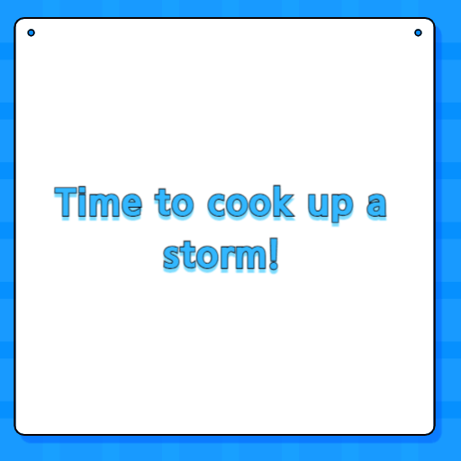 Time to cook up a storm!