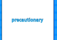 precautionary