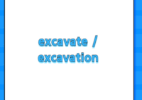 excavate / excavation