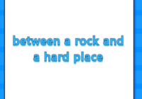 between a rock and a hard place