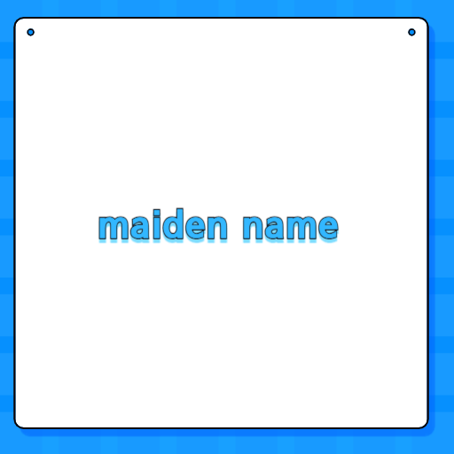 maiden name