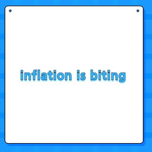inflation is biting