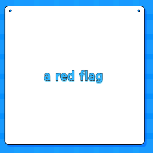a red flag
