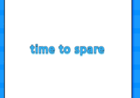 time to spare
