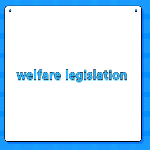welfare legislation