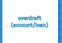 overdraft (account/loan)