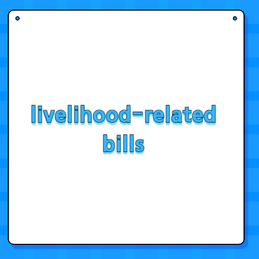 livelihood-related bills