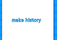 make history