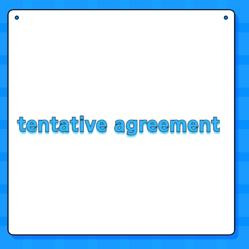 tentative agreement