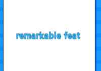 remarkable feat