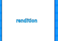 rendition