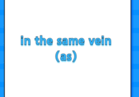 in the same vein (as)