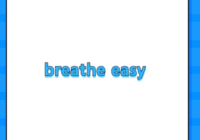 breathe easy