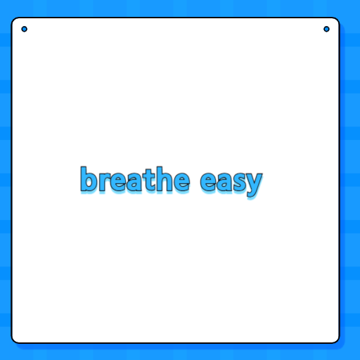 breathe easy