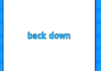 back down
