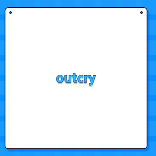 outcry