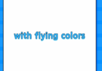 with flying colors