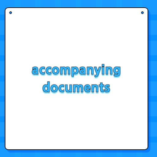 accompanying documents