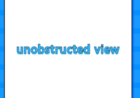 unobstructed view