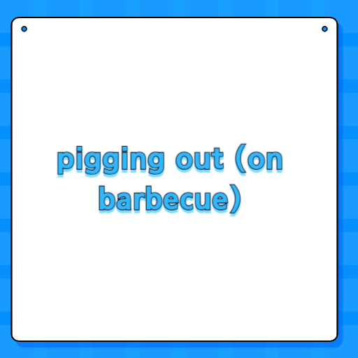 pigging out (on barbecue)