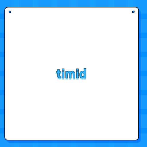 timid