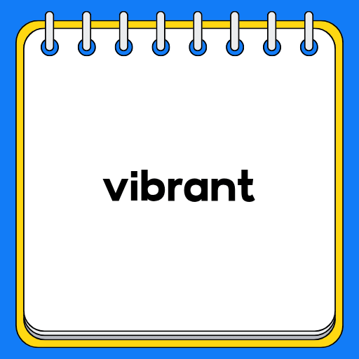 vibrant