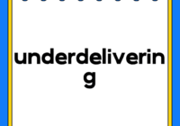 underdelivering