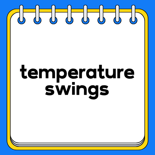 temperature swings