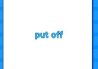 put off
