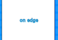 on edge