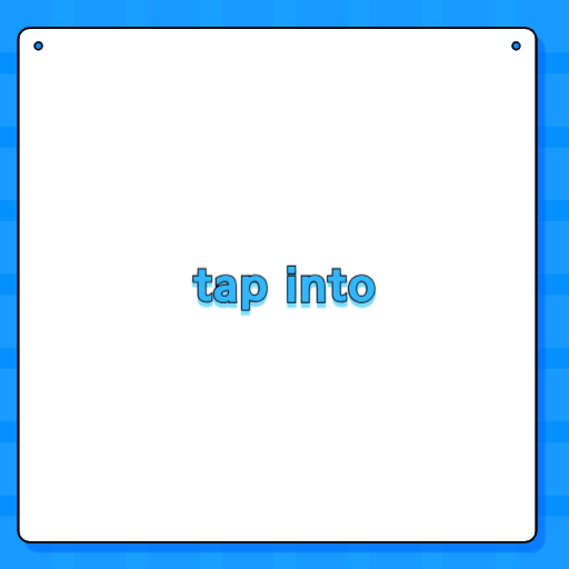 tap into