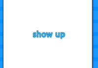 show up