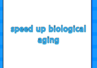 speed up biological aging