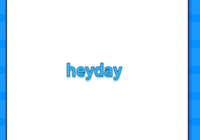 heyday