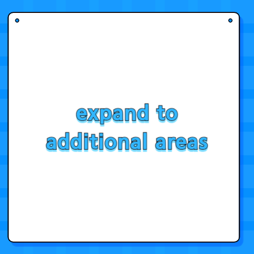 expand to additional areas