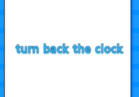 turn back the clock