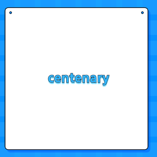 centenary