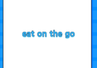 eat on the go