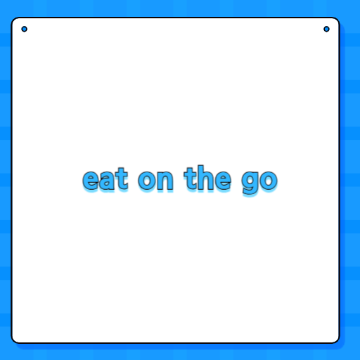 eat on the go