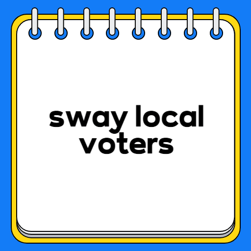 sway local voters