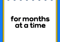 for months at a time